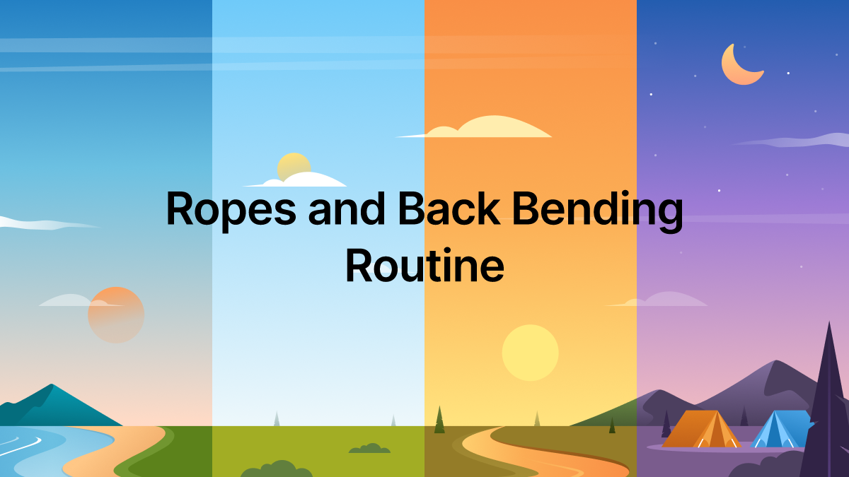 Ropes and Back Bending Routine